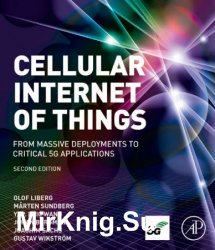 Cellular Internet of Things: From Massive Deployments to Critical 5G Applications 2nd Edition