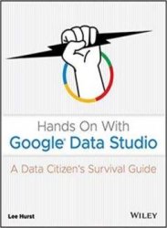 Hands On With Google Data Studio: A Data Citizen's Survival Guide