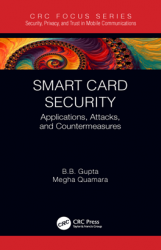 Smart Card Security : Applications, Attacks, and Countermeasures