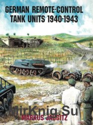 German Remote-Control Tank Units 1940-1943