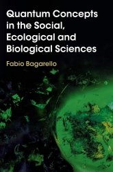 Quantum Concepts in the Social, Ecological and Biological Sciences