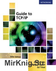 Guide to TCP/IP: IPv6 and IPv4, Fifth Edition