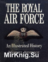 The Royal Air Force: An Illustrated History
