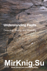 Understanding Faults: Detecting, Dating, and Modeling
