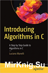 Introducing Algorithms in C: A Step by Step Guide to Algorithms in C