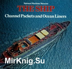 Channel Packets and Ocean Liners, 1850-1970