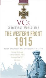 VCs of the First World War: 1915 The Western Front