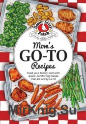 Moms Go-To Recipes (Everyday Cookbook Collection)