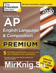 Cracking the AP English Language & Composition Exam 2020, Premium Edition