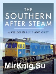 The Southern After Steam: A Vision in Blue and Grey