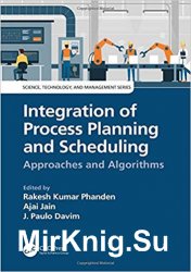 Integration of Process Planning and Scheduling: Approaches and Algorithms