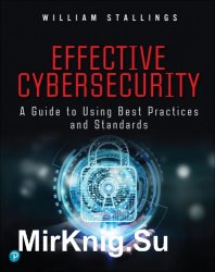 Effective Cybersecurity A Guide to Using Best Practices and Standards (2019)