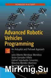 Advanced Robotic Vehicles Programming: An Ardupilot and Pixhawk Approach