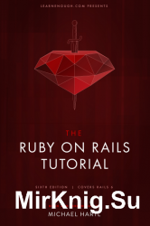 Ruby on Rails Tutorial: Learn Web Development with Rails Sixth Edition