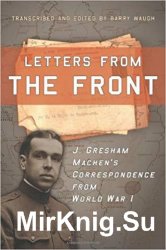 Letters from the Front: J. Gresham Machen's Correspondence from World War 1