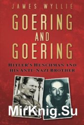 Goering and Goering: Hitler's Henchman and his Anti-Nazi Brother
