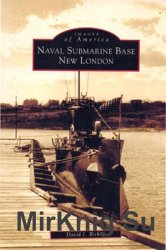 Images of America - Naval Submarine Base New London