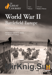 World War II: Battlefield Europe (The Great Courses)