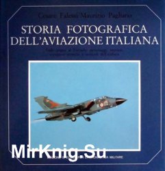 Storia Fotografica dell' Aviazione Italiana