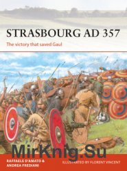 Strasbourg AD 357: The Victory that Saved Gaul (Osprey Campaign 336)