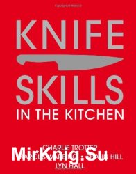 Knife Skills. In the kitchen