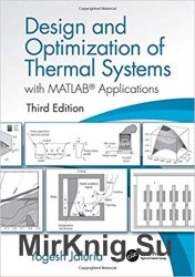 Design and Optimization of Thermal Systems, Third Edition: with MATLAB Applications