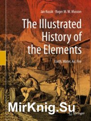 The Illustrated History of the Elements: Earth, Water, Air, Fire