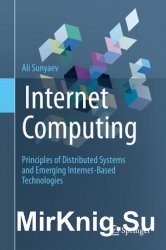 Internet Computing: Principles of Distributed Systems and Emerging Internet-Based Technologies