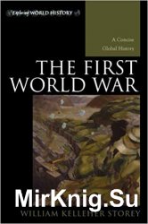 The First World War: A Concise Global History