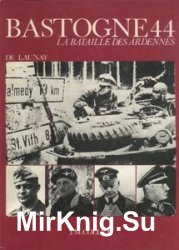 Bastogne 44: La Bataille des Ardennes