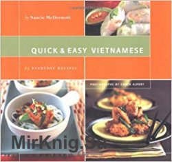 Quick & Easy Vietnamese: 75 Everyday Recipes