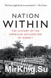 Nation Within: The History of the American Occupation of Hawai'i