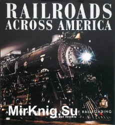 Railroads Across America: A Celebration of 150 Year of Railroading