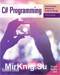 C# Programming: From Problem Analysis to Program Design 5th Edition