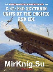 C-47/R4D Skytrain Units of the Pacific and CBI (Osprey Combat Aircraft 66)