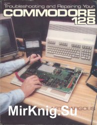 Troubleshooting and Repairing Your Commodore 128