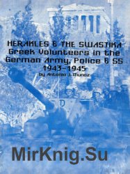 Herakles and the Swastika: Greek Volunteers in the German Police, Army and SS 1943-1945