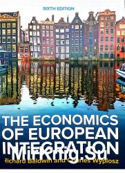 The Economics of European Integration, Sixth edition