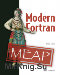 Modern Fortran: Building Efficient Parallel Applications (MEAP)