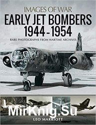 Images of War - Early Jet Bombers, 19441954