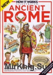 Ancient Rome (How It Works Illustrated)