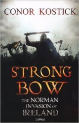 Strongbow: The Norman Invasion of Ireland