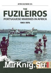 The Fuzileiros: Portuguese Marines in Africa 1961-1974