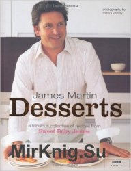 Desserts: a Fabulous Collection of Recipes From Sweet Baby James