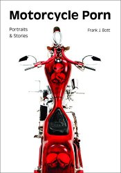 Motorcycle Porn - Portraits and Stories