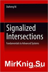 Signalized Intersections: Fundamentals to Advanced Systems