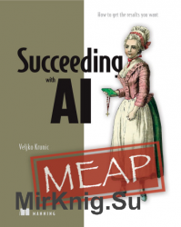 Succeeding with AI (MEAP)