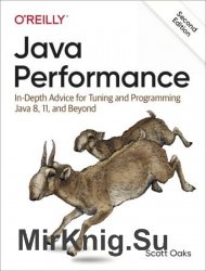 Java Performance: In-Depth Advice for Tuning and Programming Java 8, 11, and Beyond 2nd Edition