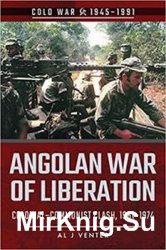 Angolan War of Liberation: ColonialCommunist Clash, 19611974