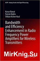Bandwidth and Efficiency Enhancement in Radio Frequency Power Amplifiers for Wireless Transmitters